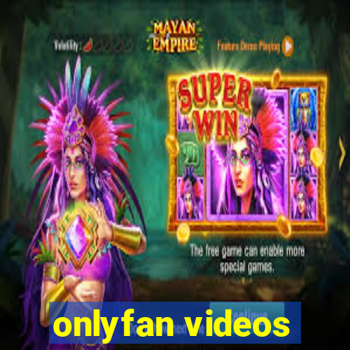 onlyfan videos